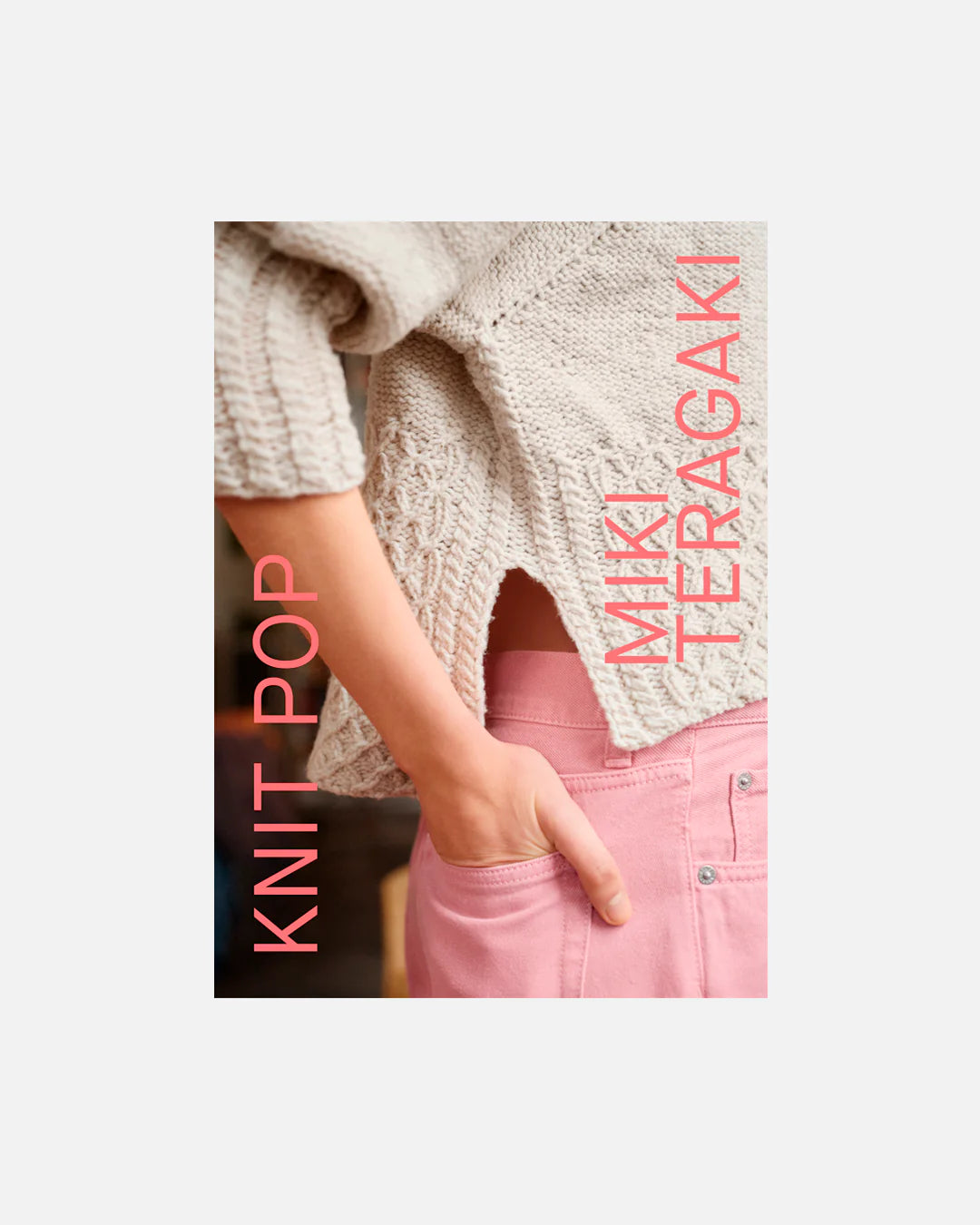 Laine Knit Pop: Designs for the Modern Maker