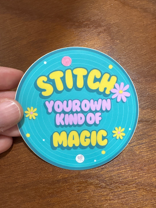 YH Sticker - "Stitch Your Own Kind of Magic"