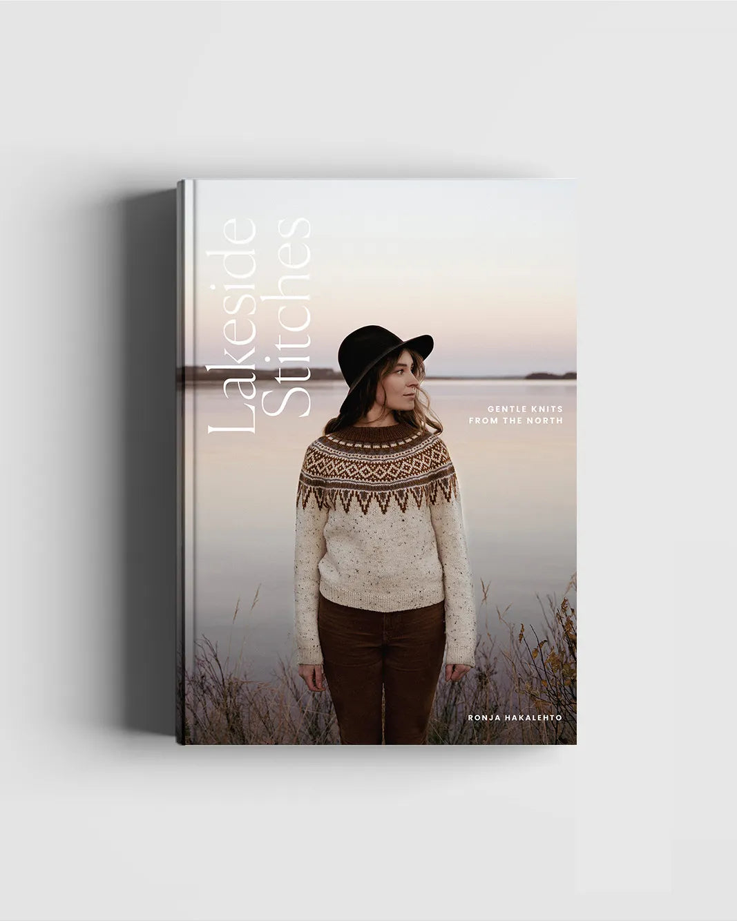Lakeside Stitches – Gentle Knits from the North by Ronja Hakalehto