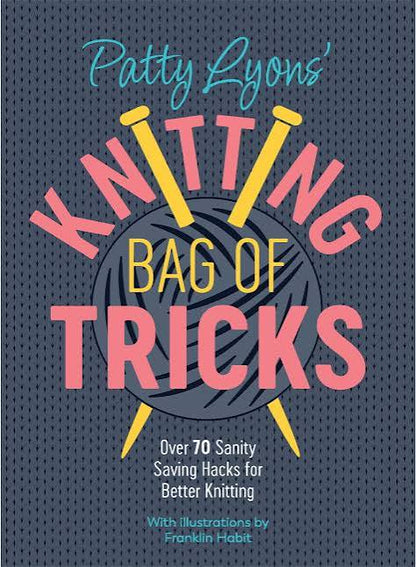 **NEW** Patty Lyons’ Knitting Bag Of Tricks